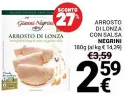 Supermercati Gulliver Arrosto di lonza con salsa Negrini offerta