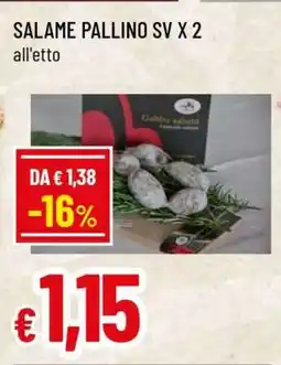 Famila SALAME PALLINO SV X 2 offerta
