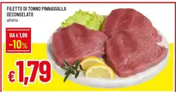 Famila Filetto di Tonno Pinnagialla Decongelato offerta