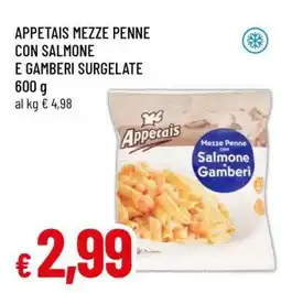 Famila APPETAIS MEZZE PENNE CON SALMONE E GAMBERI SURGELATE offerta