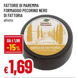Famila FATTORIE DI MAREMMA FORMAGGIO PECORINO NERO DI FATTORIA offerta