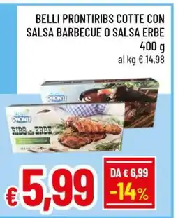 Famila BELLI PRONTIRIBS COTTE CON SALSA BARBECUE O SALSA ERBE offerta
