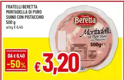 Famila FRATELLI BERETTA MORTADELLA DI PURO SUINO CON PISTACCHIO offerta