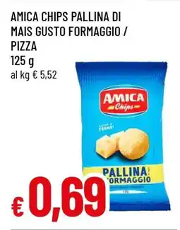 Famila AMICA CHIPS PALLINA DI MAIS GUSTO FORMAGGIO / PIZZA offerta