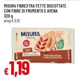 Famila MISURA FIBREXTRA FETTE BISCOTTATE CON FIBRE DI FRUMENTO E AVENA offerta
