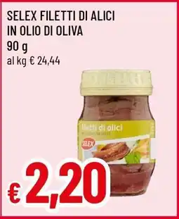Famila SELEX FILETTI DI ALICI IN OLIO DI OLIVA offerta