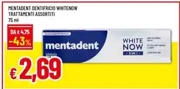 Famila MENTADENT DENTIFRICIO WHITENOW TRATTAMENTI ASSORTITI offerta