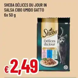 Famila SHEBA DÉLICES DU JOUR IN SALSA CIBO UMIDO GATTO offerta