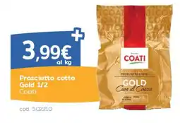 C+C Italmarket Prosciutto cotto Gold 1/2 Coati offerta