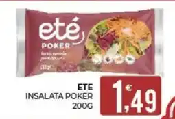 Eté Ete insalata poker offerta