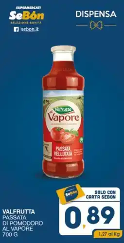 SeBón Supermercati Valfrutta passata di pomodoro al vapore offerta