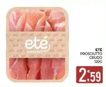 Eté Prosciutto Crudo