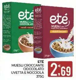 Eté Eté Muesli croccante cioccolato uvetta e nocciola offerta