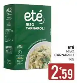 Eté eté Riso Carnaroli offerta