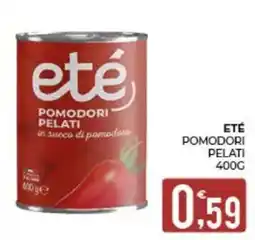 Eté Eté pomodori pelati offerta