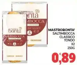 Eté Mastrobonta' saltimbocca classico tondo offerta