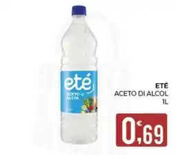 Eté Eté aceto di alcol offerta