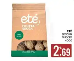Eté ETÉ noci in guscio offerta