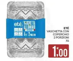 Eté Eté vaschetta alluminio con coperchio offerta