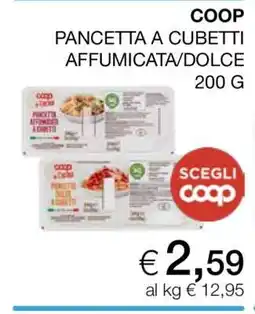 Coop COOP PANCETTA A CUBETTI AFFUMICATA/DOLCE 200 G offerta