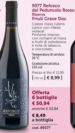 Bofrost Refosco dal Peduncolo Rosso Riserva Friuli Grave Doc offerta