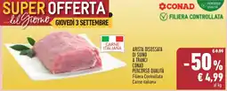 Conad Arista disossata di suino a tranci offerta