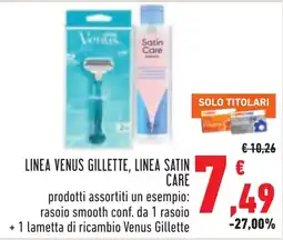 Conad Linea Venus Gillette, Linea Satin Care offerta