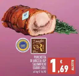 Conad Porchetta di Ariccia IGP Salumificio Egidio Cioli offerta