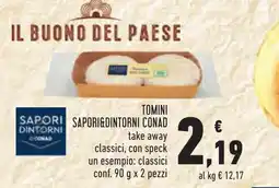 Conad Tomini Sapori&Dintorni Conad offerta