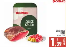Conad Dolce Crudo Conad offerta