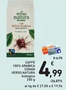 Conad Caffè 100% Arabica Verso Natura biologico offerta