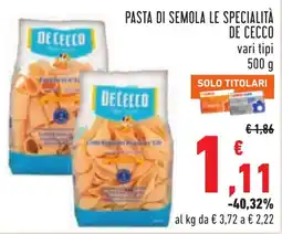 Conad Pasta di semola le specialità De Cecco offerta