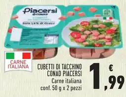 Conad Cubetti di tacchino Conad Piacersi offerta