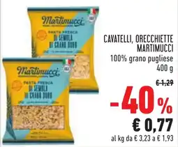 Conad Cavatelli, Orecchiette Martimucci offerta