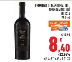 Conad Primitivo di Manduria DOC, Negroamaro IGT Odusia offerta