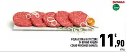 Conad Superstore Polpa extra in svizzere di bovino adulto CONAD Percorso Qualità offerta