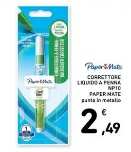 Spesa Facile Conad Correttore liquido a penna Paper Mate offerta