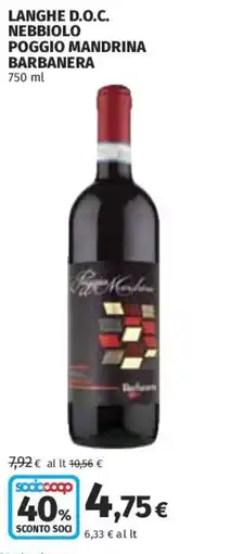 Coop Superstore Langhe D.O.C. Nebbiolo Poggio Mandrina Barbanera offerta