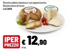 Iper La Grande Ricotta salata classica LA CAVA offerta