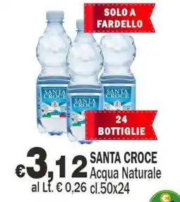 Primo Prezzo Santa Croce Acqua Naturale offerta