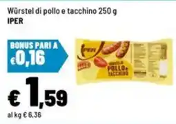 Iper La Grande Würstel di pollo e tacchino Iper offerta