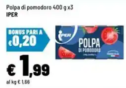 Iper La Grande Polpa di pomodoro Iper offerta