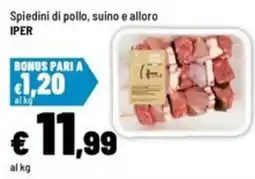 Iper La Grande Spiedini di pollo, suino e alloro Iper offerta