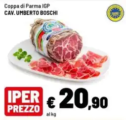 Iper La Grande Coppa di Parma IGP Cav. Umberto Boschi offerta