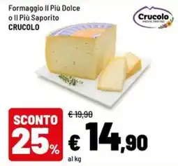 Iper La Grande Formaggio Il Più Dolce o Il Più Saporito Crucolo offerta