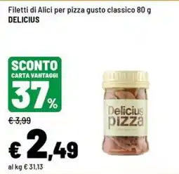 Iper La Grande Filetti di Alici per pizza gusto classico Delicius offerta