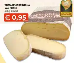 Mercatò Local Tuma d' Martiniana Val Form offerta