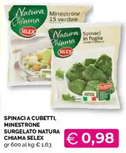 Mercatò Local Spinaci a cubetti, minestrone surgelato Natura Chiama Selex offerta