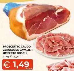 Mercatò Local Prosciutto crudo zeroelode cavalier umberto boschi offerta