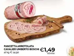 Mercatò Local Pancetta Arrotolata Cavalier Umberto Boschi offerta